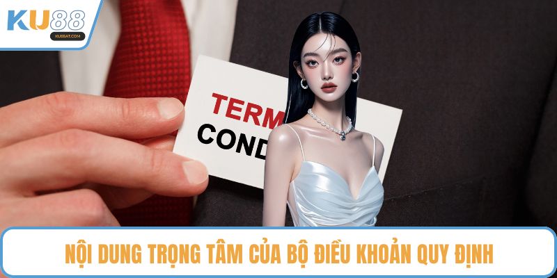 Nội dung trọng tâm của bộ điều khoản quy định